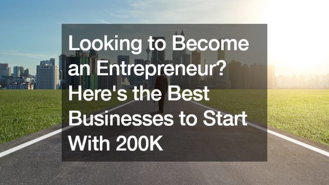 best businesses to start with 200k
